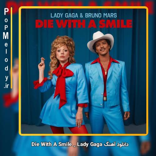 دانلود آهنگ Lady Gaga Die With A Smile 